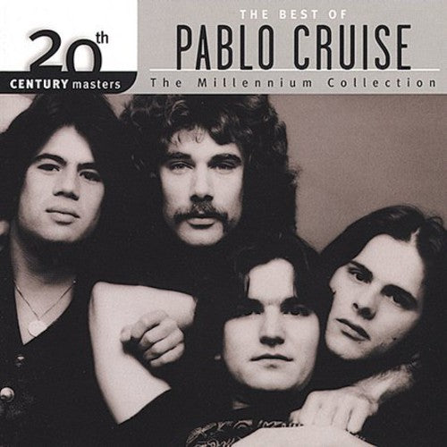 PABLO CRUISE: 20TH CENTURY MASTERS - MILLENNIUM COLLECTION