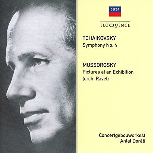 TCHAIKOVSKY: SYMPHONY NO. 4; MUSSORSGSKY: PICTURES AT AN EXHIBITION - DORATI, CONCERTGEBOUW