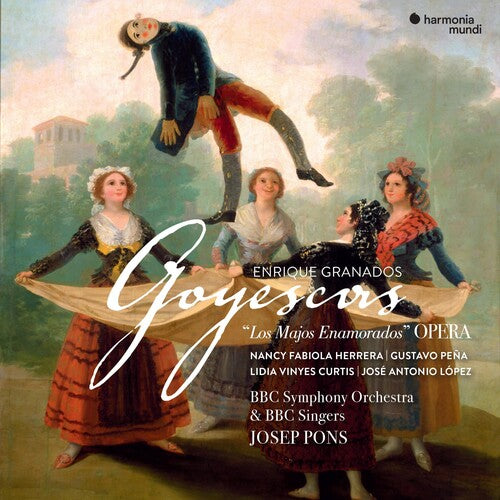 Granados: Goyescas - Josep Pons & BBC Symphony Orchestra