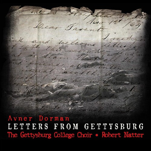 Dorman: Letters From Gettysburg - Gettysburg College Choir