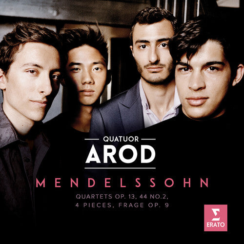 Mendelssohn: Op. 13, Op. 14 No. 2, Four Pieces - Arod Quartet