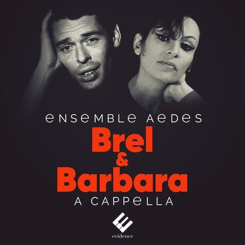 Brel & Barbara: A Cappella - Ensemble Aedes