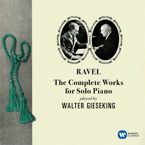 RAVEL: THE COMPLETE WORKS FOR SOLO PIANO - GIESEKING (2 CDS)