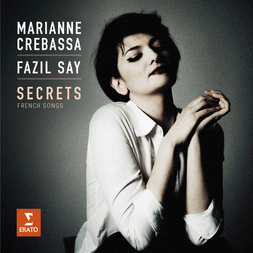 Secrets: French Songs - Marianne Crebassa, Fazil Say