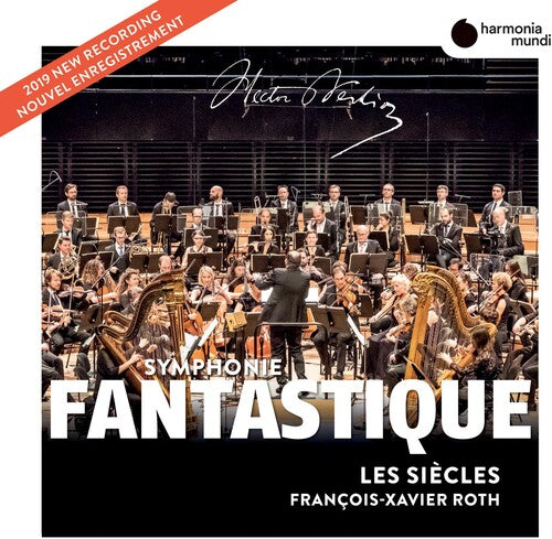 BERLIOZ: Symphonie Fantastique - Les Siecles