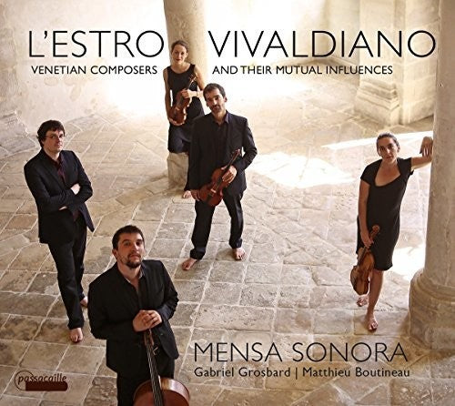 L'ESTRO VIVALDIANO: Venetian Composers and Their Mutual Influences - Mensa Sonora