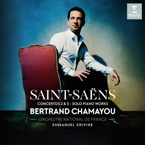 Saint-Saens: Piano Concertos Nos. 2 & 5, Pieces for solo piano - Bertrand Chamayou, Orchestral National de France