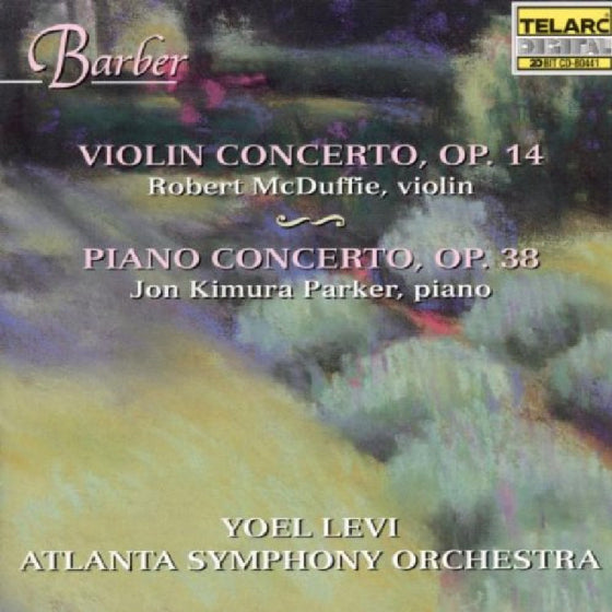 BARBER: VIOLIN & PIANO CONCERTO; SOUVENIRS - Robert McDuffie, Jon Kimura Parker, Atlanta Symphony Orchestra, Yoel Levi