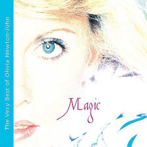 OLIVIA NEWTON-JOHN: MAGIC: THE BEST OF OLIVIA NEWTON-JOHN