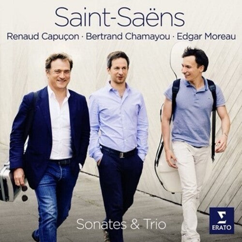 Saint-Saens: Sonates et Trio - Renaud Capuçon, Bertrand Chamayou, Edgar Moreau