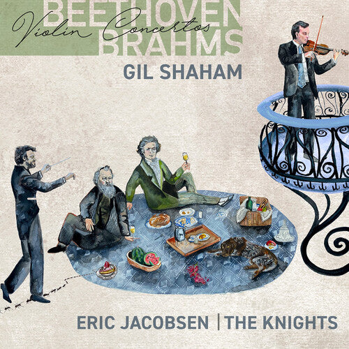 BEETHOVEN & BRAHMS: VIOLIN CONCERTOS - GIL SHAHAM, THE KNIGHTS