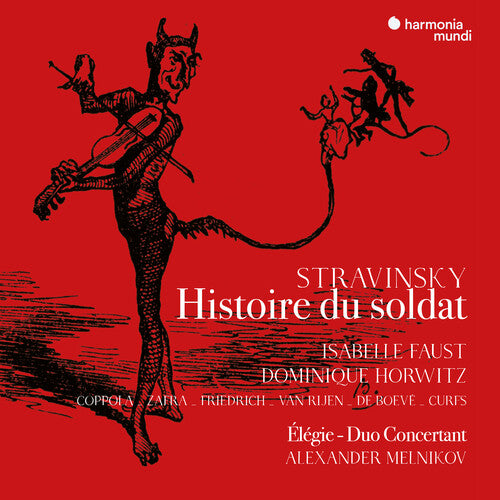 STRAVINSKY: L'histoire Du Soldat (The Soldiers Tale) - ISABELLE FAUST, ALEXANDER MELNIKOV