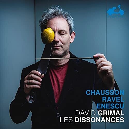 CHAUSSON: POEME / RAVEL: TZIGANE / ENESCU: CAPRICELES DISSONANCES / GRIMAL,DAVID