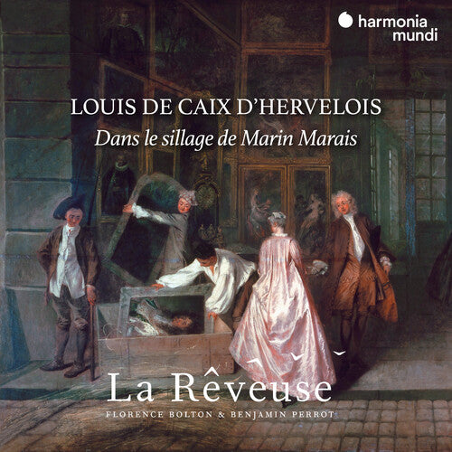 LOUIS DE CAIX D'HERVELOIS: DANS LE SILLAGE DE MARIN MARAIS - LA REVEUSE