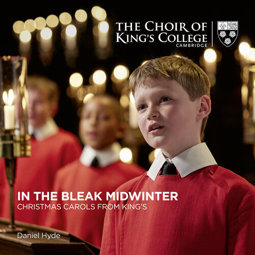 IN THE BLEAK MIDWINTER: CHRISTMAS CAROLS FROM KING'S - The CHOIR OF KING'S COLLEGE CAMBRIDGE