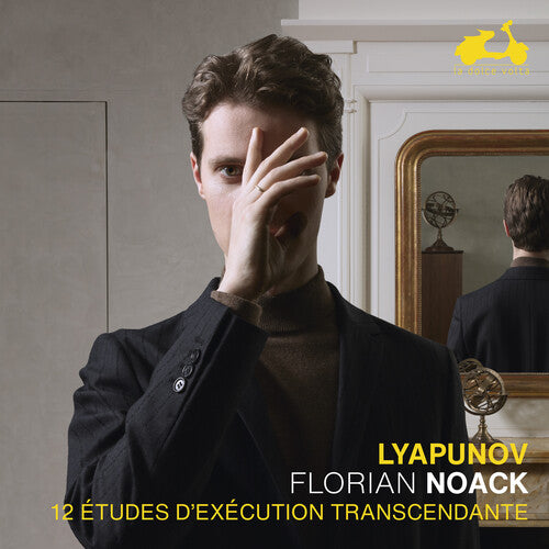 LIAPOUNOV: 12 ETUDES D'EXECUTION TRANSCENDANTE - FLORIAN NOACK