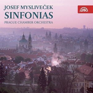 Mysliveček: Sinfonias - Prague Chamber Orchestra