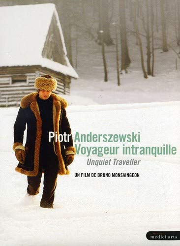 Piotr Anderszewski: Unquiet Traveller - A Film by Bruno Monsaingeon (Blu-Ray or DVD)