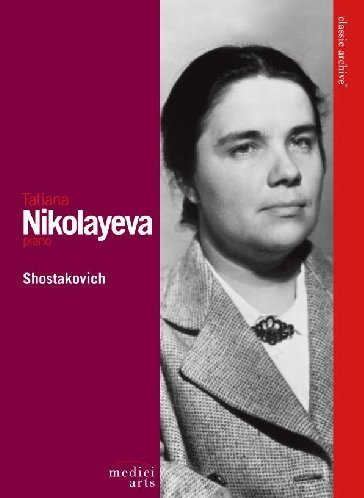 Tatiana Nikolayeva Plays SHOSTAKOVICH - Classic Archive (DVD)