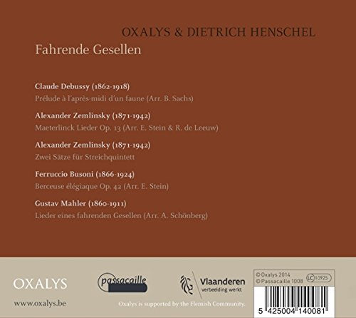 MAHLER DEBUSSY ZEMLINSKY BUSONI: Fahrende Gesellen - Oxalys, Deitrich Henschel
