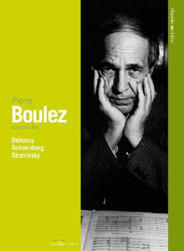 PIERRE BOULEZ conducts DEBUSSY, SCHOENBERG & STRAVINSKY (DVD)