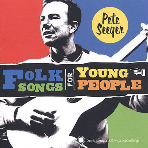 PETE SEEGER - FOLK SONGS FOR YOUNG PEOPLE