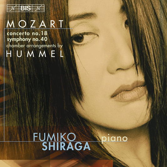 MOZART, arr. HUMMEL: Piano Concerto No. 18; Symphony No. 40 - Fumiko Shiraga