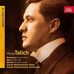 Smetana: Czech Song; Suk: A Fairy Tale - Novák: Slovácko Suite (Vaclav Talich Special Edition Vol. 2) - Vaclav Talich, Czech Philharmonic Orchestra; Prague Philharmonic Choir
