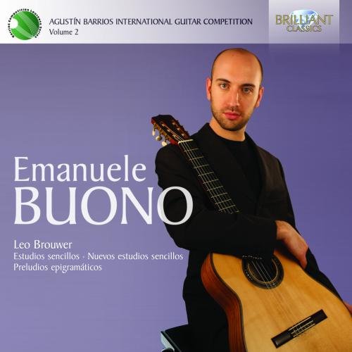 BROUWER: Estudios Sencillos, Preludios Epigramaticos - Emanuele Buono (guitar)