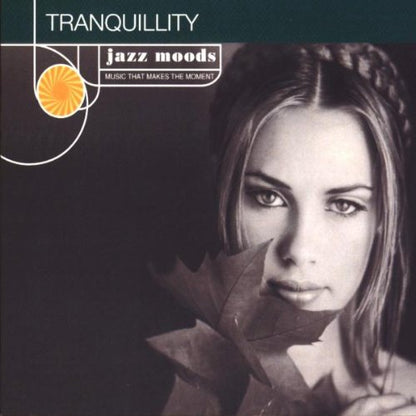 JAZZ MOODS - TRANQUILITY: Kenny Burrell, Charlie Byrd, George Shearing, Jim Hall