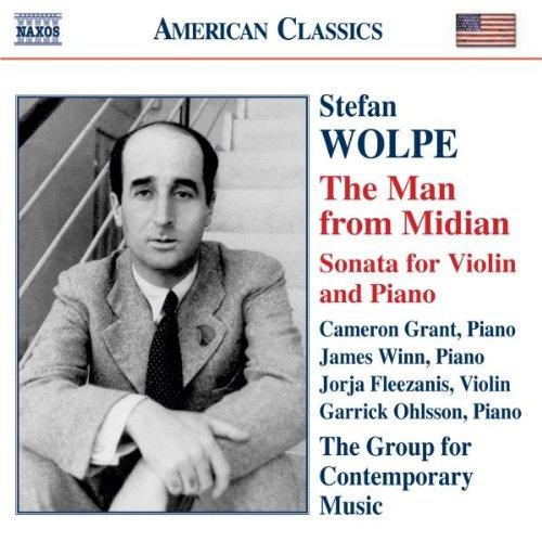 WOLPE: THE MAN FROM MIDIAN - GRANY, WINN, FLEEZANIS, OHLSSON, GROUP FOR CONTEMPORARY MUSIC