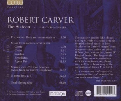 CARVER: O bone Jesu; Missa Dum sacrum mysterium; Magnificat - The Sixteen