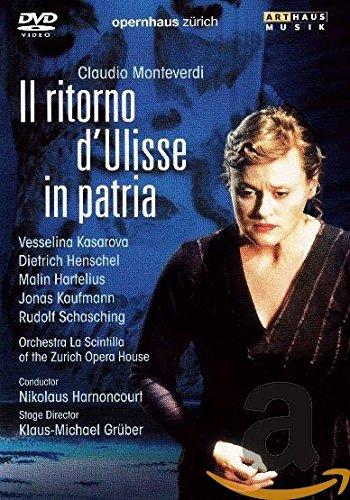 MONTEVERDI: IL RITORNO D'ULISSE IN PATRIA - KASAROVA; HENSCHEL; HARTELIUS; KAUFMANN; SCHASCHING; REY; JANKOV; ORCHESTRA LA SCINTILLA OF THE ZURICH OPERA HOUSE; HARNONCOURT