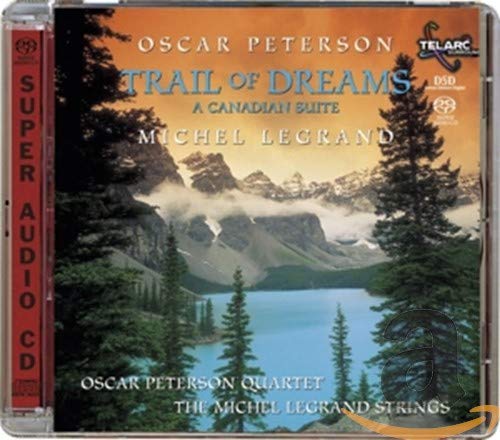 OSCAR PETERSON & MICHEL LEGRAND: TRAIL OF DREAMS SUITE (HYBRID SACD)