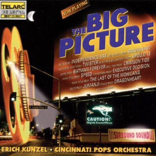 ERICH KUNZEL & CINCINNATI POPS ORCHESTRA: The Big Picture - Movie Classics