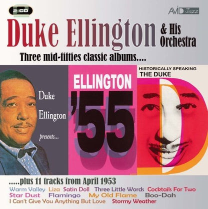 DUKE ELLINGTON: THREE CLASSIC ALBUMS & MORE (HISTORICALLY SPEAKING - THE DUKE/DUKE ELLINGTON PRESENTS/ELLINGTON 55) (2 CD)