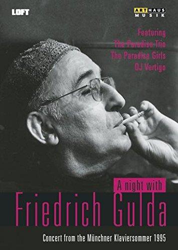 A NIGHT WITH FRIEDRICH GULDA - GULDA; PARADISE TRIO; DENNERLEIN; PARADISE GIRLS; DJ VERTIGO