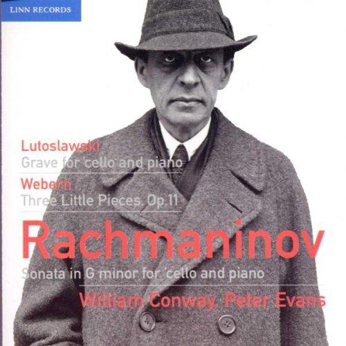 RACHMANINOV, LUTOSLAWSKI & WEBERN:  PIECES FOR CELLO AND PIANO - WILLIAM CONWAY