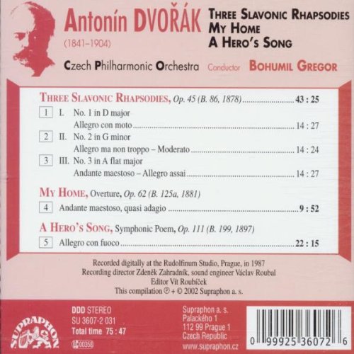 DVORAK: Three Slavonic Rhapsodies, My Home, A Hero's Song - Czech Philharmonic Orchestra