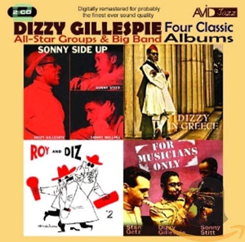 DIZZY GILLESPIE: FOUR CLASSIC ALBUMS (FOR MUSICIANS ONLY / ROY AND DIZ #2 / SONNY SIDE UP / DIZZY IN GREECE)  (2CD)