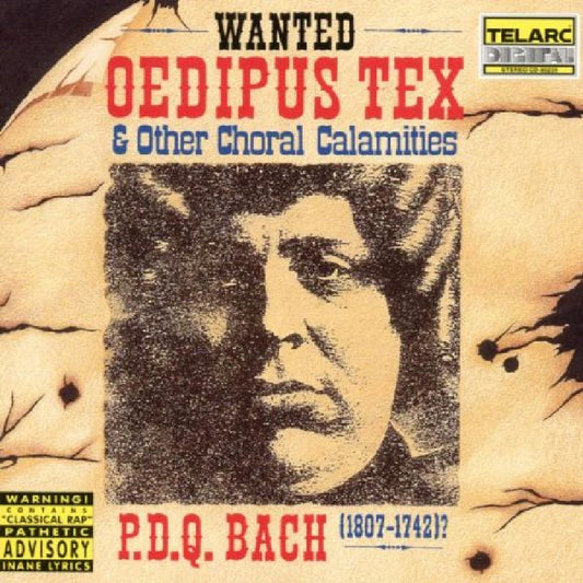 P.D.Q. BACH: OEDIPUS TEX & Other Choral Calamites