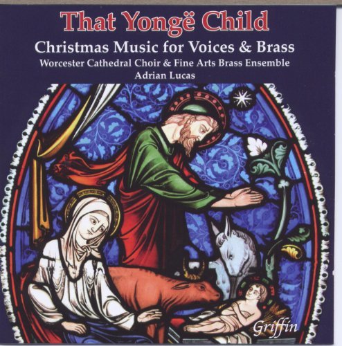 THAT YONGE CHILD: CHRISTMAS MUSIC FOR BRASS & VOICES