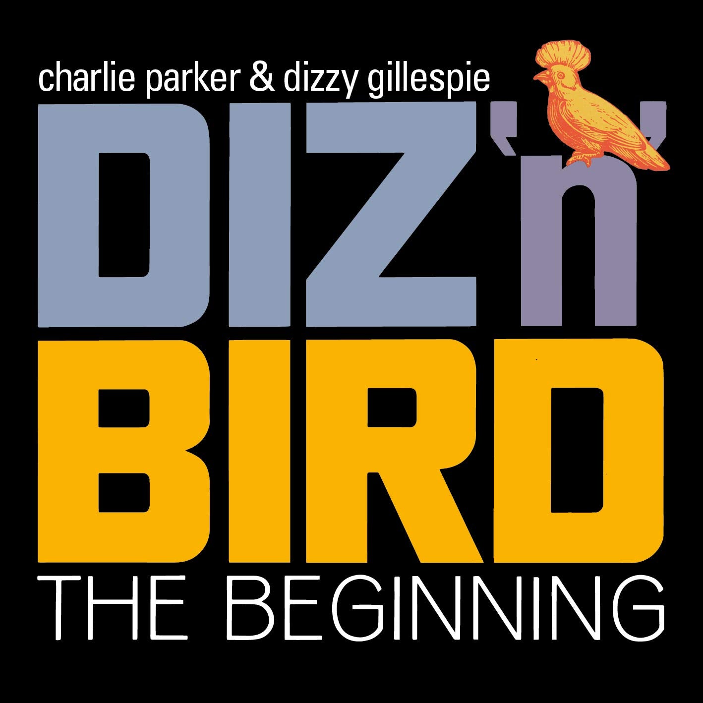 CHARLIE PARKER & DIZZY GILLESPIE: DIZ `N´ BIRD - THE BEGINNING (2 CDS)