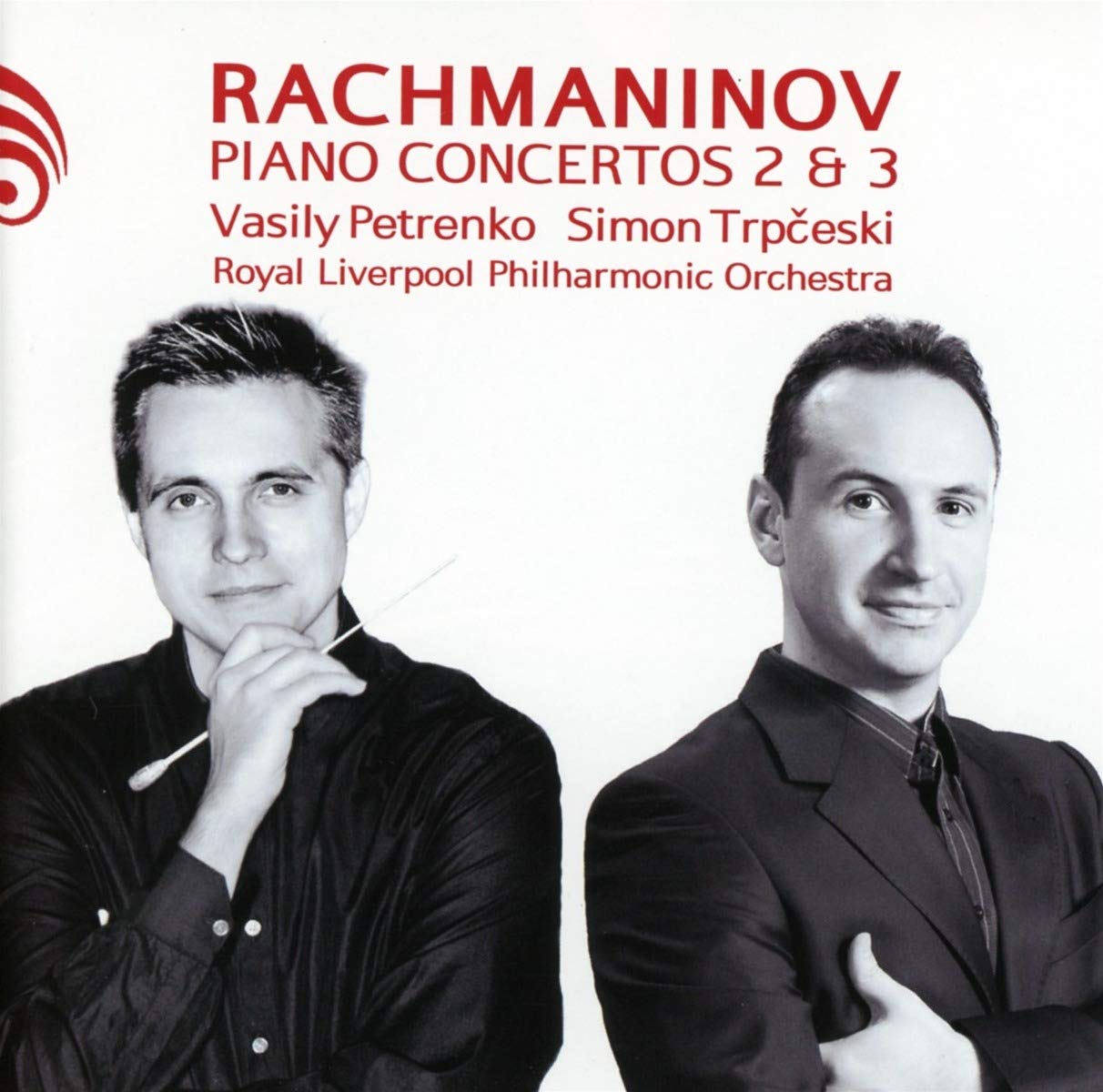 RACHMANINOV: Piano Concertos Nos. 2 & 3: Simon Trpceski, Vasily Petrenko, Royal Liverpool Philharmonic Orchestra