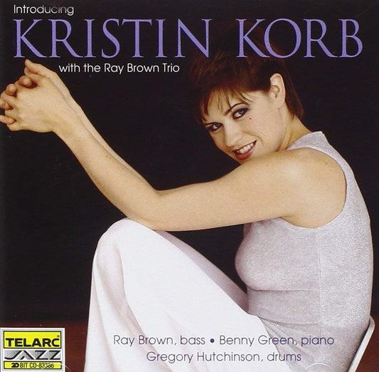 KRISTIN KORB WITH THE RAY BROWN TRIO: INTRODUCING KRISTIN KORB