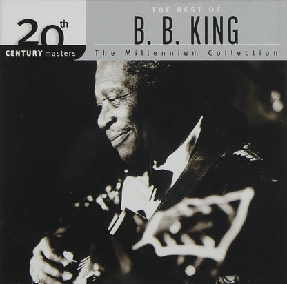 B.B. KING: 20TH CENTURY MASTERS - The MILLENIUM COLLECTION