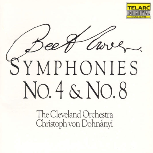 BEETHOVEN: SYMPHONIES NO. 4 & 8 - Dohnanyi, Cleveland Orchestra