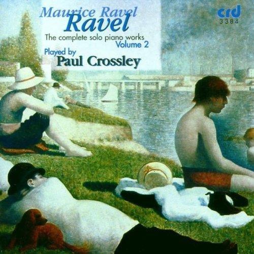 Ravel: Complete Piano Music, Volume 2 - Paul Crossley
