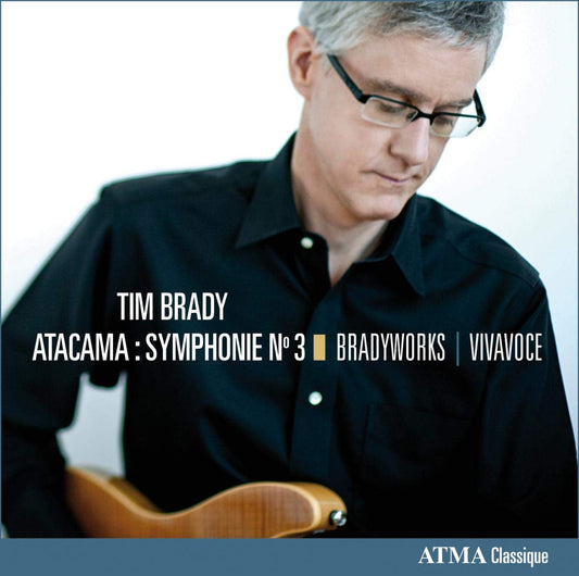 Atacama: Symphony No.3 - Bradyworks; Vivavoce