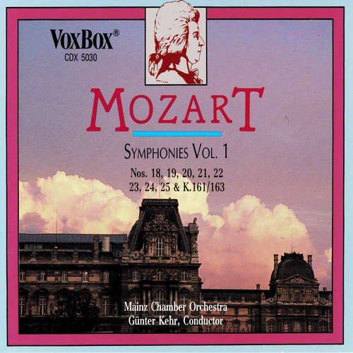 MOZART: SYMPHONIES, VOLUME 1 (SYMPHONIES 18 - 25; K. 161-163) - MAINZ CHAMBER ORCHESTRA, KEHR (2 CDS)